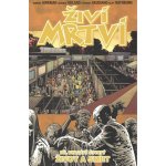 Živí mrtví 24: Život a smrt - Robert Kirkman