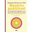 Slepičí polévka pro duši. Myslete pozitivně - Jack Canfield, Mark Victor Hansen, Any Newmarková - Práh