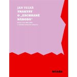 Traktát o „záchraně národa“. Texty z let 1967 - 1969 o začátku německé okupace - Jan Tesař – Hledejceny.cz