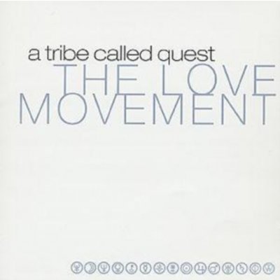 The Love Movement - A Tribe Called Quest CD – Hledejceny.cz