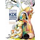 Kde rostou peníze?