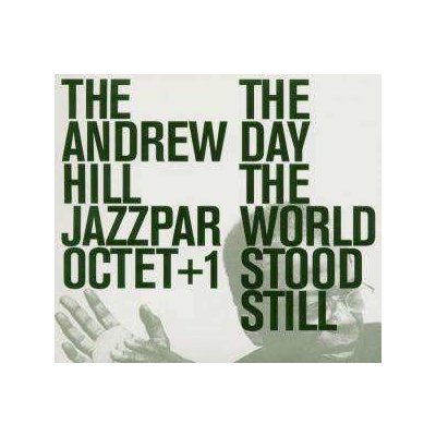 Andrew Hill Jazzpar Octet +1 - The Day Ther World Stood Still