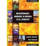 Bezpečnost, hrozby a rizika v 21. století Ludvík Juříček – Hledejceny.cz