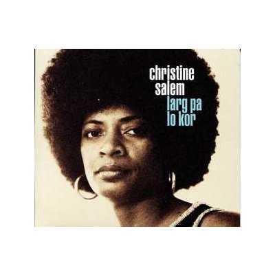 Salem Christine - Larg Pa Lo Kor CD – Zboží Mobilmania