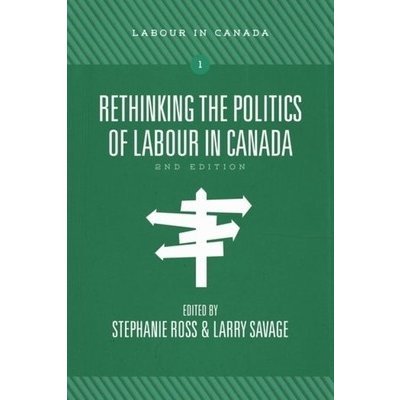Rethinking the Politics of Labour in Canada – Zboží Mobilmania