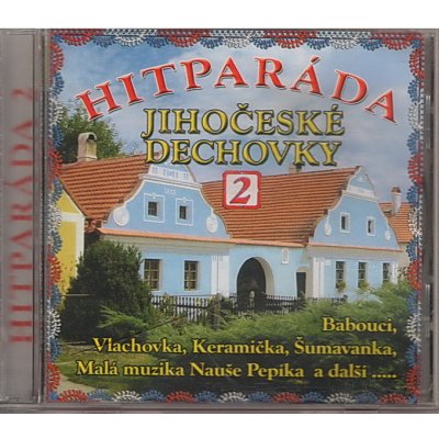 RŮZNÍ INTERPRETI/DECHOVKA - HITPARÁDA/JIHOČESKÉ DECHOVKY 2 1 CD – Zbozi.Blesk.cz