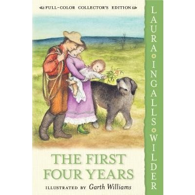 The First Four Years Wilder Laura IngallsPaperback – Hledejceny.cz