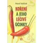 Koření a jeho léčivé účinky - Valíček Pavel – Zboží Mobilmania