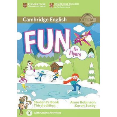 Robinson Anne, Saxby Karen - Fun for Flyers Student&#39;s Book -- Third edition; with online activities