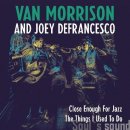 Van Morrison Joey DeFrancesco - Close Enough For Jazz Things LP