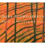 Irena Budweiserová - Někdy si připadám jak pták CD – Hledejceny.cz