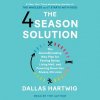 Audiokniha 4 Season Solution: A Groundbreaking New Plan for Feeling Better, Living Well, and Powering Down Our Always-On Lives