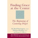 Finding Grace at the Center 3rd Edition: The Beginning of Centering Prayer Pennington M. BasilPevná vazba – Hledejceny.cz