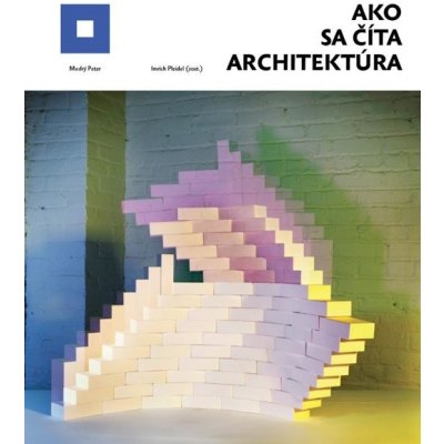 Ako sa číta architektúra - Imrich Pleidel – Hledejceny.cz