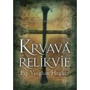 Krvavá relikvie - Vaughan-Hughes, Pip, Pevná vazba vázaná