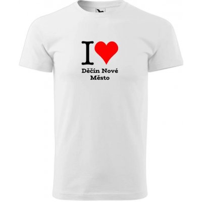 Tričko I love Děčín Nové Město bílé – Sleviste.cz