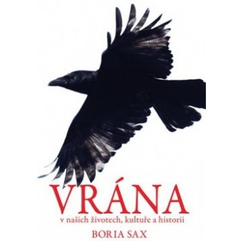 Vrána v našich životech, kultuře a historii - Sax Boria