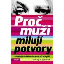 Proč muži milují potvory a hodným holkám zůstanou oči pro pláč - Argovová Sherry