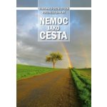 Nemoc jako cesta - Ruediger Dahlke, Thorwald Dethlefsen – Sleviste.cz