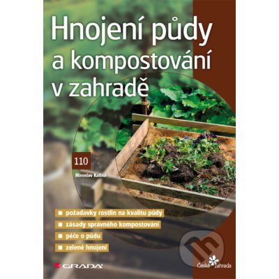 Hnojení půdy a kompostování v zahradě - Miroslav Kalina – Hledejceny.cz