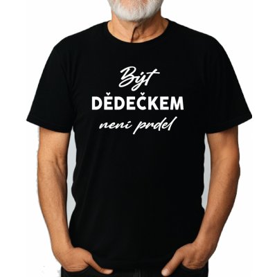 Fajntričko O tričko Být dědečkem není prdel černá – Zboží Dáma