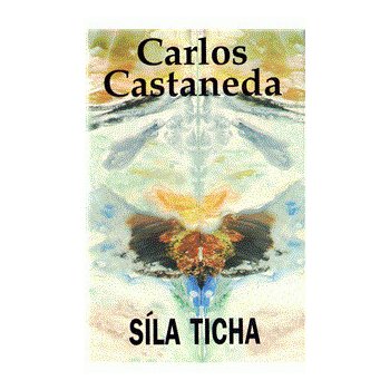 Síla ticha - Carlos Castaneda