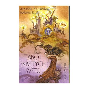 Tarot skrytých světů. Kniha a 78 karet - Barbara Moore, Stephanie Pui-Mun Law