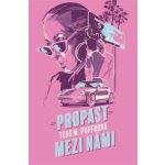 Propast mezi námi - Tess M. Puffrová – Hledejceny.cz