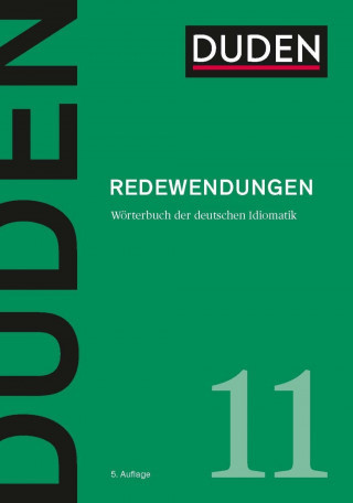 DUDEN Band 11 - REDEWENDUNGEN (5. Auflage)