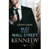 Kniha Vlci z Wall Street: Kennedy - Lauren Layne