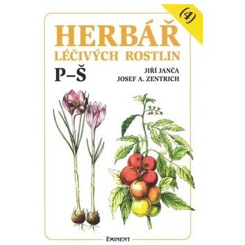 Herbář léčivých rostlin 4. P - Š - Jiří Janča,Josef A. Zentrich,Magdalena Martínková