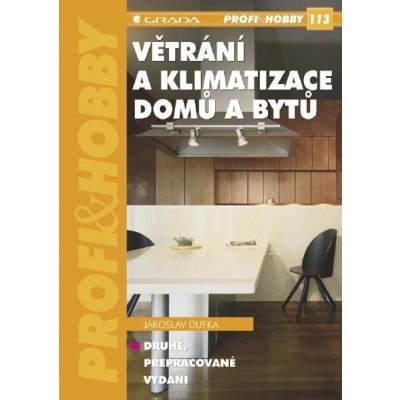 Dufka Jaroslav - Větrání a klimatizace domů a bytů -- 2., přepracované vydání – Zboží Mobilmania