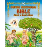 Dětská ilustrovaná bible - Starý a Nový zákon - Jana Eislerová, Martina Drijverová – Zboží Mobilmania