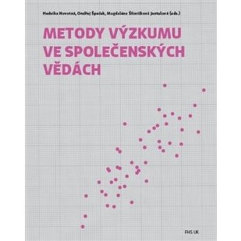 Metody výzkumu ve společenských vědách - Magdaléna Šťovíčková Jantulová