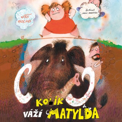 Kolik váží Matylda - Jiří Holub - Čte David Novotný