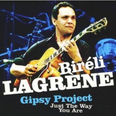 Just the the Way You Are - Bireli Lagrene Gypsy Project CD – Hledejceny.cz
