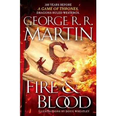 Fire and Blood - George R.R. Martin – Hledejceny.cz