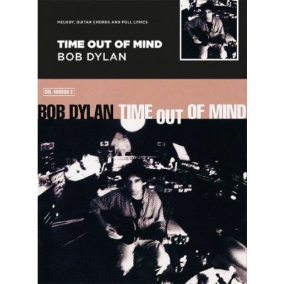 Time Out Of Mind Bob Dylan noty melodická linka akordy – Zbozi.Blesk.cz