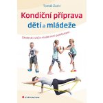 Grada Kondiční příprava dětí a mládeže - Zásobník cvičení s moderními pomůckami – Sleviste.cz