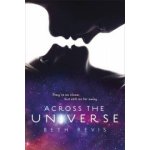 Across the Universe Beth Revis – Hledejceny.cz