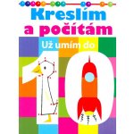 Kreslím a počítám - Už umím do deseti – Hledejceny.cz