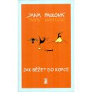 Jak běžet do kopce - Jana Paulová