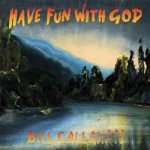 Have Fun With God - Rock - Bill Callahan CD – Hledejceny.cz