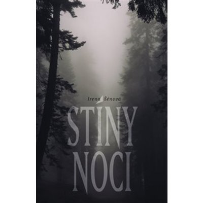 Stíny noci - Šénová Irena – Hledejceny.cz