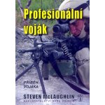 Profesionální voják - Steven McLaughlin – Hledejceny.cz