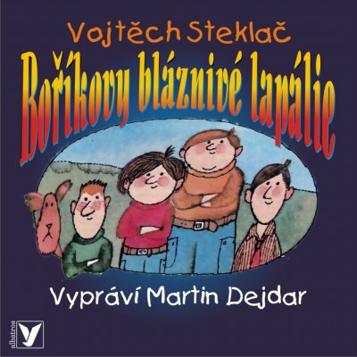 Boříkovy bláznivé lapálie - Vojtěch Steklač – Zboží Mobilmania