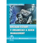 Sociální vztahy v organizaci a jejich management – Hledejceny.cz