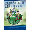 Tři muži ve člunu (o psu nemluvě), Tři muži na toulkách - Jerome Klapka Jerome