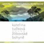Žítkovské bohyně - - Tučková Kateřina – Zboží Dáma