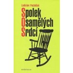 Pecháček Ladislav: Spolek osamělých srdcí Kniha – Hledejceny.cz